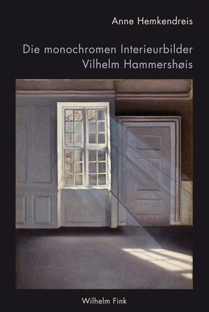 Cover Die monochromen Interieurbilder Vilhelm HammershÃ¸is