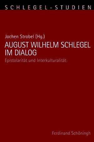 Cover August Wilhelm Schlegel im Dialog