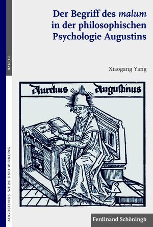 Cover Der Begriff des malum in der philosophischen Psychologie Augustins