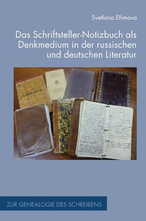 Cover Das Schriftsteller-Notizbuch als Denkmedium in der russischen und deutschen Literatur