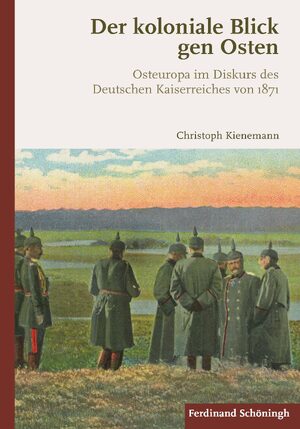 Cover Der koloniale Blick gen Osten