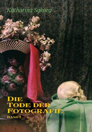 Cover Die Tode der Fotografie I