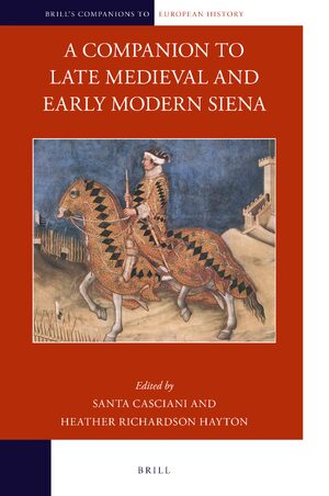 Cover A Companion to Late Medieval and Early Modern Siena