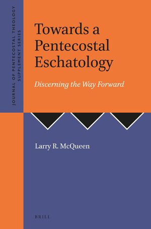 Cover Towards a Pentecostal Eschatology