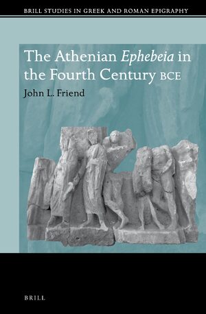 Cover The Athenian <i>Ephebeia</i> in the Fourth Century BCE