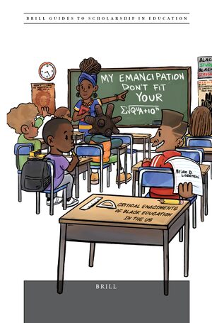 Cover âMy Emancipation Donât Fit Your Equationâ: Critical Enactments of Black Education in the US