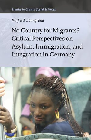 Cover No Country for Migrants? Critical Perspectives on Asylum, Immigration, and Integration in Germany