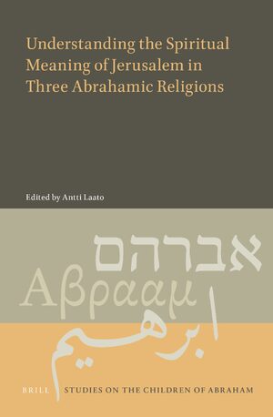 Cover Understanding the Spiritual Meaning of Jerusalem in Three Abrahamic Religions