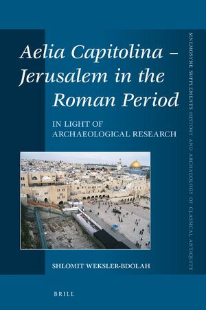Cover Aelia Capitolina â Jerusalem in the Roman Period