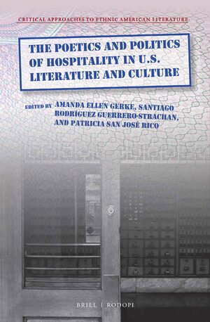 Cover The Poetics and Politics of Hospitality in U.S. Literature and Culture