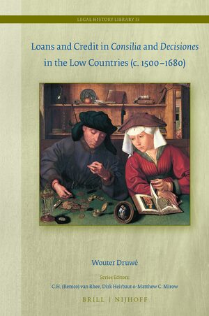 Cover Loans and Credit in <i>Consilia</i> and <i>Decisiones</i> in the Low Countries (c. 1500-1680)
