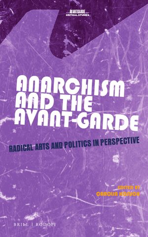 Cover Anarchism and the Avant-Garde