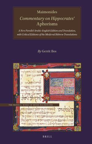 Cover Maimonides, Commentary on Hippocratesâ <i>Aphorisms</i> Volume 1