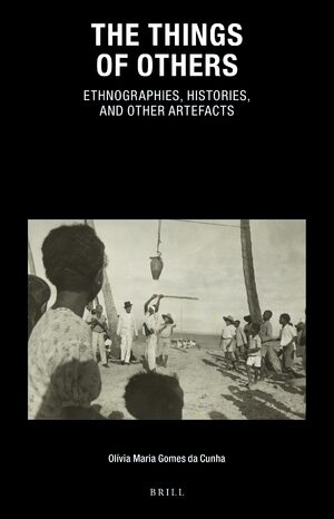 Cover The Things of Others: Ethnographies, Histories, and Other Artefacts