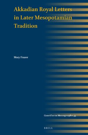 Cover Akkadian Royal Letters in Later Mesopotamian Tradition