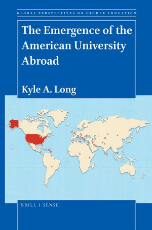 Cover The Emergence of the American University Abroad