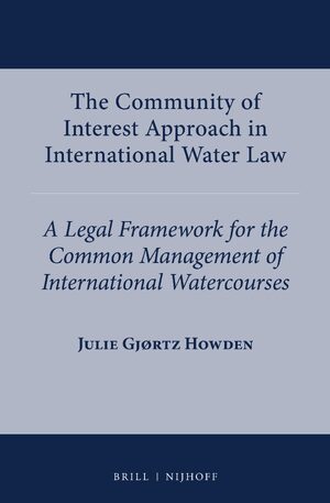 Cover The Community of Interest Approach in International Water Law