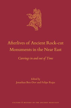 Cover Afterlives of Ancient Rock-cut Monuments in the Near East