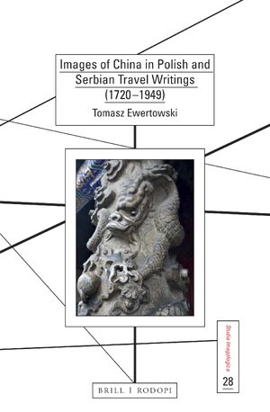 Cover Images of China in Polish and Serbian Travel Writings (1720-1949)