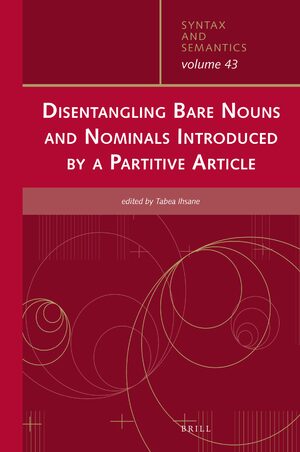 Cover Disentangling Bare Nouns and Nominals Introduced by a Partitive Article