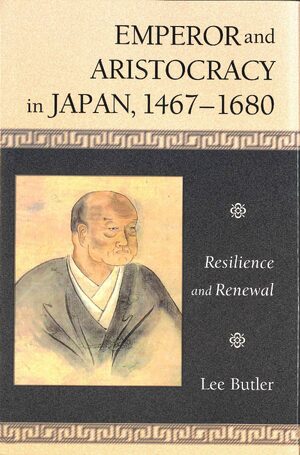 Cover Emperor and Aristocracy in Japan, 1467â1680