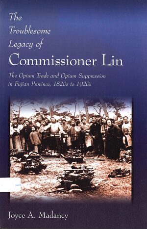 Cover The Troublesome Legacy of Commissioner Lin