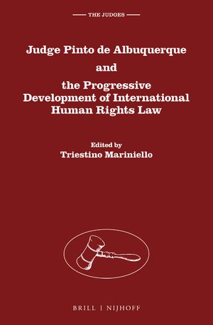 Cover Judge Pinto de Albuquerque and the Progressive Development of International Human Rights Law