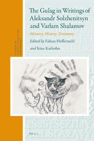 Cover The Gulag in Writings of Aleksandr Solzhenitsyn and Varlam Shalamov