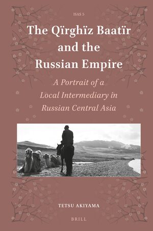 Cover The QÑrghÑz BaatÃ¯r and the Russian Empire