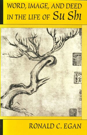 Cover Word, Image, and Deed in the Life of Su Shi