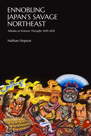 Cover Ennobling Japan's Savage Northeast