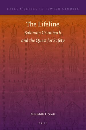 Cover The Lifeline: Salomon Grumbach and the Quest for Safety