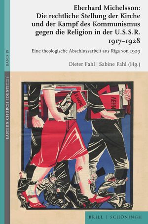 Cover Die rechtliche Stellung der Kirche und der Kampf des Kommunismus gegen die Religion in der U.S.S.R. 1917â1928