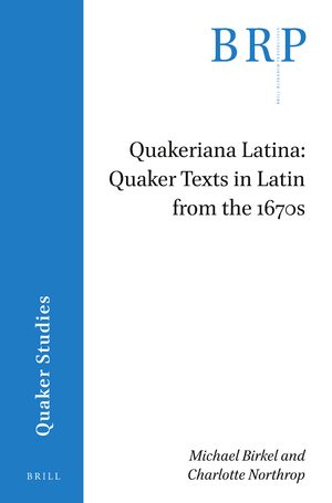 Cover Quakeriana Latina: Quaker texts in Latin from the 1670s