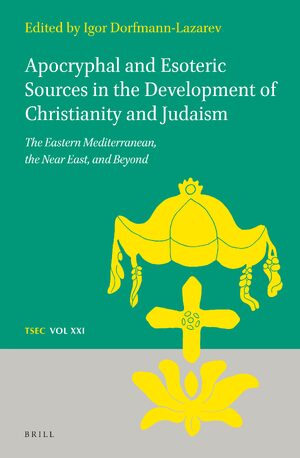 Cover Apocryphal and Esoteric Sources in the Development of Christianity and Judaism