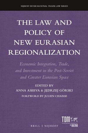 Cover The Law and Policy of New Eurasian Regionalization