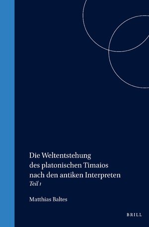 Cover Die Weltentstehung des platonischen Timaios nach den antiken Interpreten