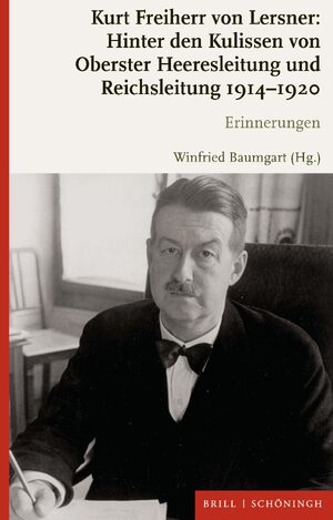 Cover Kurt Freiherr von Lersner: Hinter den Kulissen von Oberster Heeresleitung und Reichsleitung 1914-1920