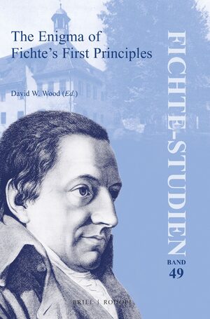 Cover The Enigma of Fichteâs First Principles