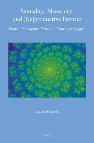 Cover Sexuality, Maternity, and (Re)productive Futures