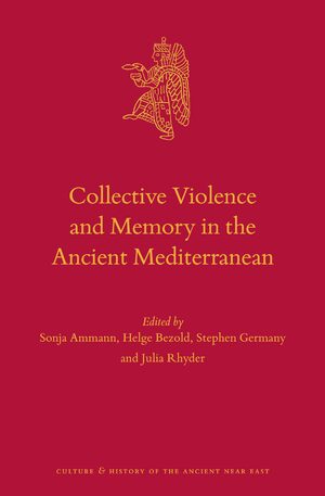Cover Collective Violence and Memory in the Ancient Mediterranean