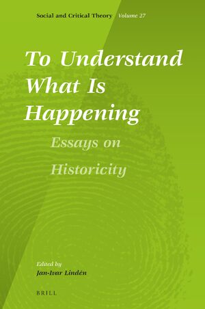 Cover To Understand What Is Happening. Essays on Historicity