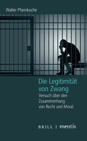 Cover Die LegitimitÃ¤t von Zwang