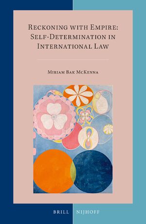 Cover Reckoning with Empire: Self-Determination in International Law