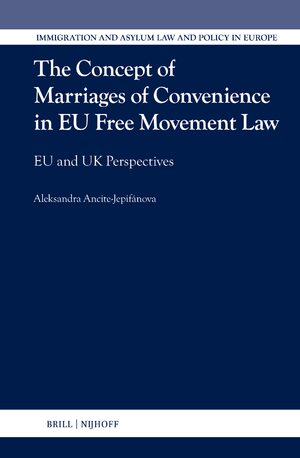 Cover The Concept of Marriages of Convenience in EU Free Movement Law