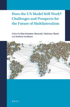 Cover Does the UN Model Still Work? Challenges and Prospects for the Future of Multilateralism
