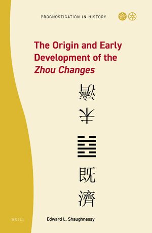Cover The Origin and Early Development of the <i>Zhou Changes</i>