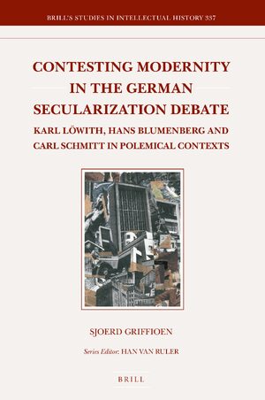 Cover Contesting Modernity in the German Secularization Debate