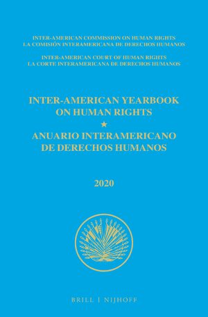 Cover Inter-American Yearbook on Human Rights / Anuario Interamericano de Derechos Humanos, Volume 36 (2020) (VOLUME II)