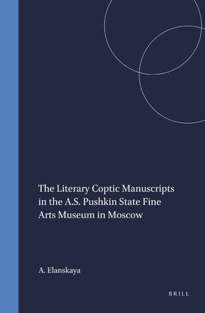 Cover The Literary Coptic Manuscripts in the A.S. Pushkin State Fine Arts Museum in Moscow
